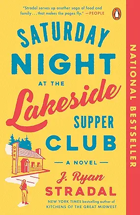 Saturday Night at the Lakeside Supper Club by J. Ryan Stradal